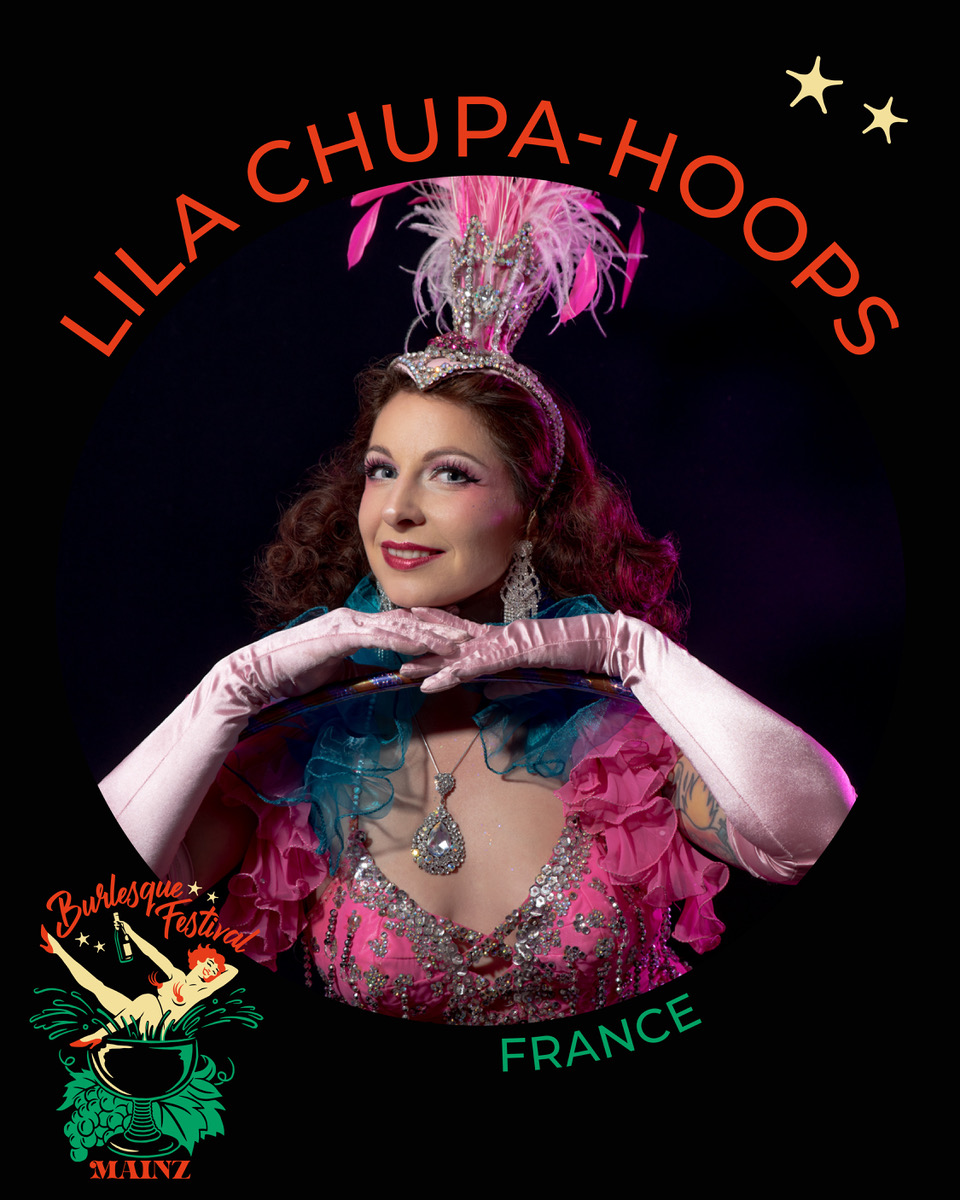 Lila Chupa-Hoops – Burlesque Performer from France